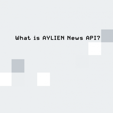 什么是AYLIEN新闻API?